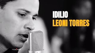 Leoni Torres  Idilio Video Oficial Remaster  HD [upl. by Suedaht]