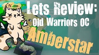 Lets Review Old Warriors OC Amberstar [upl. by Anirok]