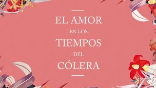 El amor en los tiempos del cólera [upl. by Marne]