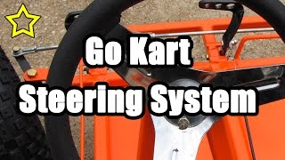 Go Kart Steering System How to Build a Go Kart [upl. by Ilarin]