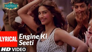 Engine Ki Seeti Lyrical  Khoobsurat  Sonam Kapoor Fawad Khan  Sunidhi Chauhan Resmi Sateesh [upl. by Astrix]