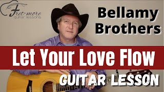 Let Your Love Flow  The Bellamy Brothers Guitar Lesson  Tutorial [upl. by Bloch]