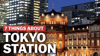 7 Things to know about Tokyo Station  japanguidecom [upl. by Jaquenetta]