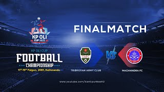 Tribhuvan Army FC vs Machhindra FC  Final  KP Oli Cup Football Championship 2025  03 March  LIVE [upl. by Roxie]