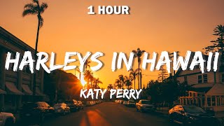 Katy Perry  Harleys In Hawaii Lyrics [upl. by Noakes344]