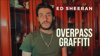 Ed Sheeran  Overpass Graffiti COVER [upl. by Gar413]