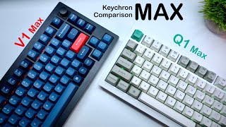 MAX Comparison Keychron 75 Showdown Q1  V1 [upl. by Kotto]