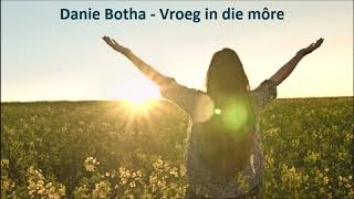 Danie Botha  Vroeg in die môre [upl. by Aticilef52]