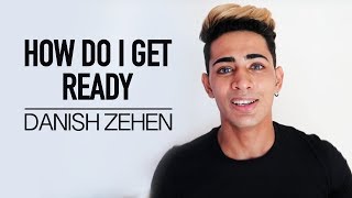 HOW DO I GET READY  DANISH ZEHEN [upl. by Ajan235]