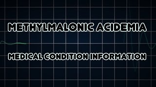 Methylmalonic acidemia Medical Condition [upl. by Bailey]