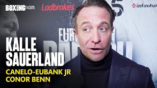 Kalle Sauerland On CaneloEubank Jr Rumours Conor Benn amp FuryUsyk [upl. by Nnadroj]