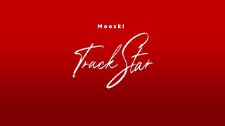 Mooski  Track Star CLEAN VERSION Audio [upl. by Sheldon]