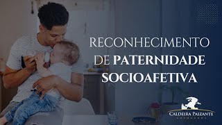 Reconhecimento de Paternidade Socioafetiva [upl. by Kirbee]