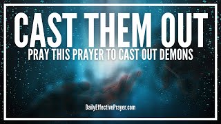 Prayer For Casting Out Demons  Anointed Prayers To Cast Out Spirits [upl. by Hance]