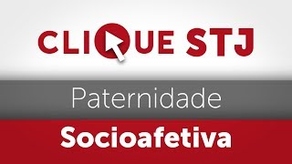 Clique STJ  Paternidade Socioafetiva 05102018 [upl. by Thorfinn]