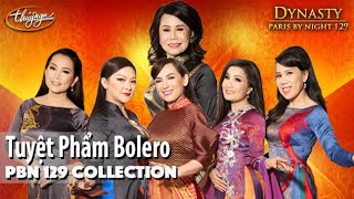 PBN129 Dynasty Collection  Tuyển Chọn Nhạc BOLERO Hay Nhất [upl. by Flosi924]