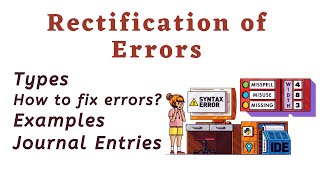 Rectification of errors  types  examples  journal entries [upl. by Latricia235]