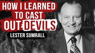 How I Learned to Cast Out Devils  Dr Lester Sumrall [upl. by Ecnarrot]