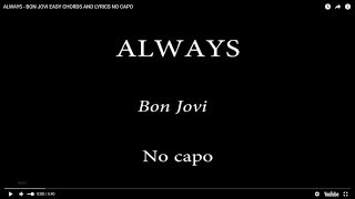 ALWAYS  BON JOVI EASY CHORDS AND LYRICS NO CAPO [upl. by Buzz125]