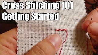 Learn How Cross Stitching 101  Getting Started [upl. by Melentha]