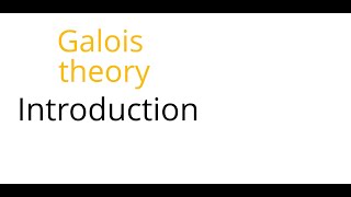 Galois theory Introduction [upl. by Zucker]