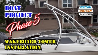 How To Install a Wakeboard Tower  Step by Step How to install Origin Wakeboard Tower Boat Project [upl. by Zwick]