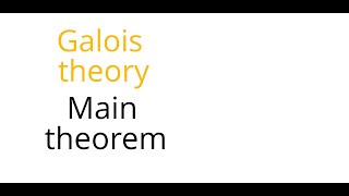 Galois theory Main theorem [upl. by Judy]