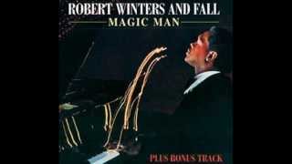 Robert Winters amp Fall  Magic Man [upl. by Whitebook860]