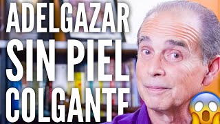 Episodio 2024 Adelgazar Sin Piel Colgante [upl. by Muhcon]