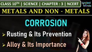 Class 10th Science  Corrosion  Rusting amp Its Prevention  Alloy amp Its Importance  Chapter 3 [upl. by Swift]