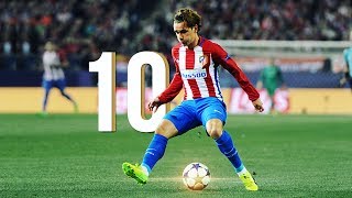 10 Moments of World Class  Antoine Griezmann  HD [upl. by Lladnew]