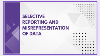 Selective reporting and misrepresentation of data [upl. by Edita231]