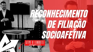 DIREITO DE FAMÍLIA Reconhecimento de filiação socioafetiva [upl. by Dwyer]