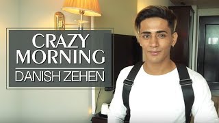 Crazy Morning  Danish Zehen [upl. by Delbert]