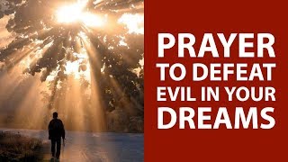 PRAYER TO REMOVE BAD DREAMS  OVERCOME [upl. by Durst]