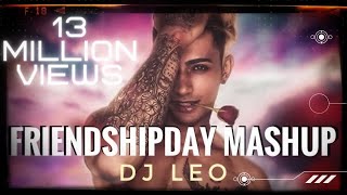 Friendship Day Mashup 2019  DJ Leo  Danish Zehen  Danish Zehen Vlog [upl. by Norak652]