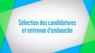 Sélection des candidatures et entrevue dembauche [upl. by Nahguav446]