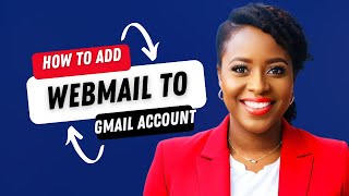 HOW TO ADD WEBMAIL TO YOUR GMAIL ACCOUNT VIA PC [upl. by Pradeep57]