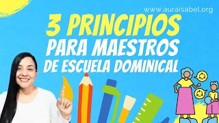 CAPACITACIÓN 5 3 PRINCIPIOS PARA MAESTROS DE ESCUELA DOMINICAL [upl. by Nalced]