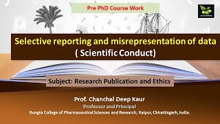 Selective reporting and misrepresentation of data  Scientific Conduct [upl. by Rizzo]