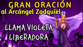 GRAN ORACIÓN al ARCÁNGEL ZADQUIEL – 6 Minutos para RECIBIR LAS VIRTUDES DEL 💜RAYO VIOLETA💜 [upl. by Alicul]