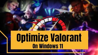 Optimize VALORANT in Windows 11 Boost FPS amp Performance NEW [upl. by Lanford]