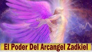 Arcangel Zadkiel Oracion Descubre el poder del Arcangel Zadkiel [upl. by Godfry]