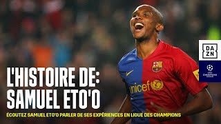 LHistoire De Samuel Etoo UEFA Ligue Des Champions [upl. by Ratna]